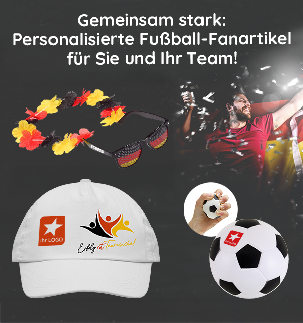  Personalisierte Fanartikel für Sie und Ihr Team!